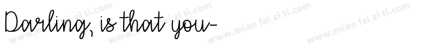 Darling, is that you字体转换